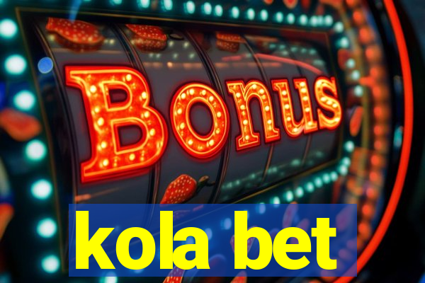 kola bet